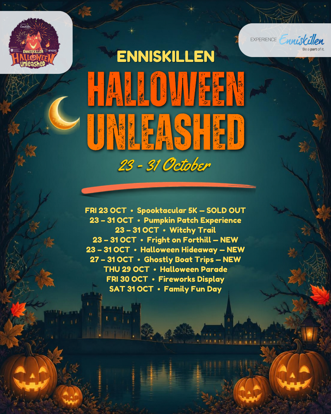 Halloween in Enniskillen - Enniskillen Halloween Unleashed events from 23 to 31 October with pumpkin patch, witchy trail, ghostly boat trips, parade, fireworks and family fun day.